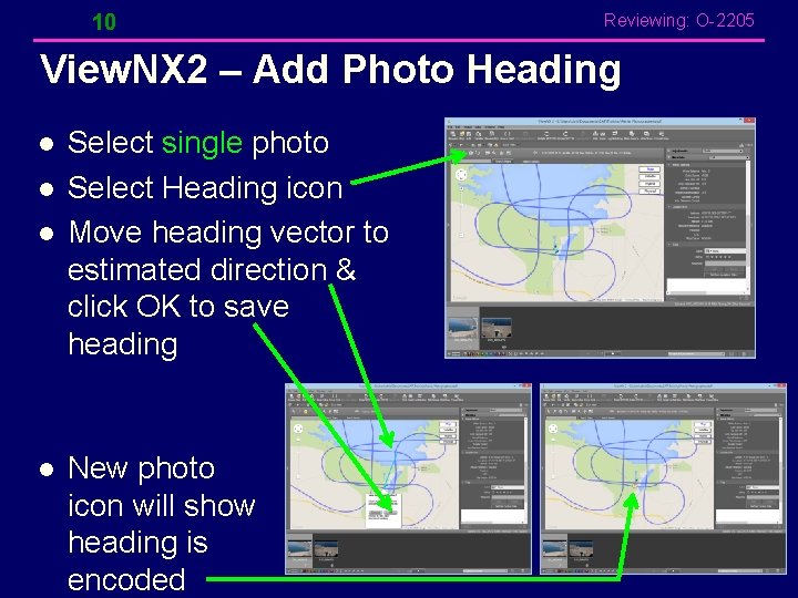 10 Reviewing: O-2205 View. NX 2 – Add Photo Heading l l Select single