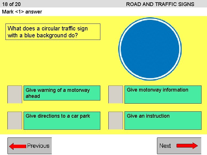 18 of 20 Mark <1> answer ROAD AND TRAFFIC SIGNS What does a circular 18 of 20 Mark <1> answer ROAD AND TRAFFIC SIGNS What does a circular