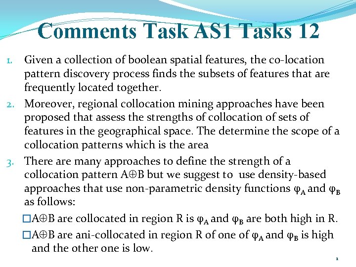 Comments Task AS 1 Tasks 12 Given a collection of boolean spatial features, the