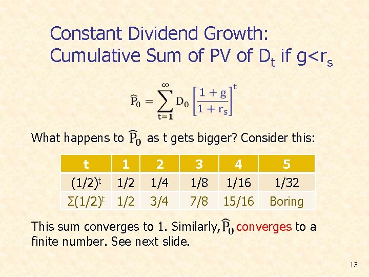 Constant Dividend Growth: Cumulative Sum of PV of Dt if g<rs What happens to