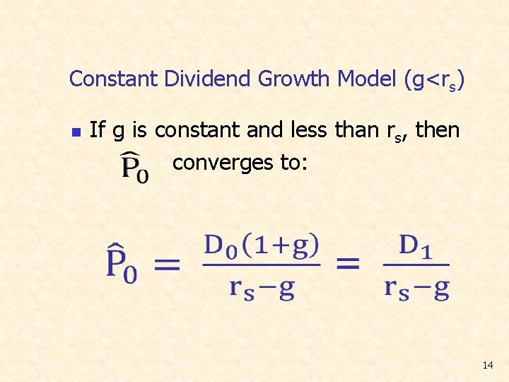 Constant Dividend Growth Model (g<rs) n If g is constant and less than rs,