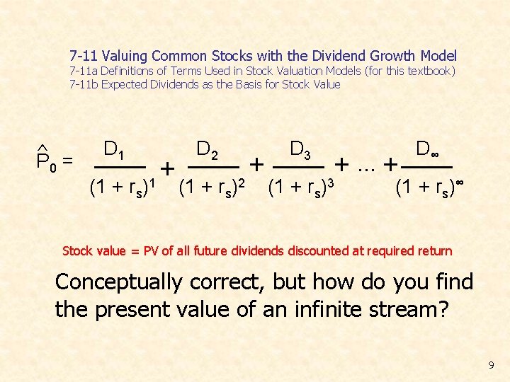 7 -11 Valuing Common Stocks with the Dividend Growth Model 7 -11 a Definitions