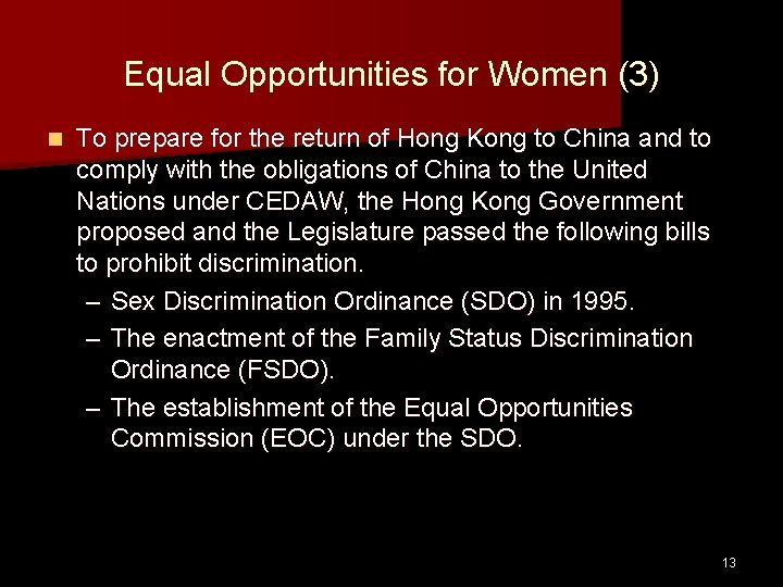 Equal Opportunities for Women (3) n To prepare for the return of Hong Kong Equal Opportunities for Women (3) n To prepare for the return of Hong Kong