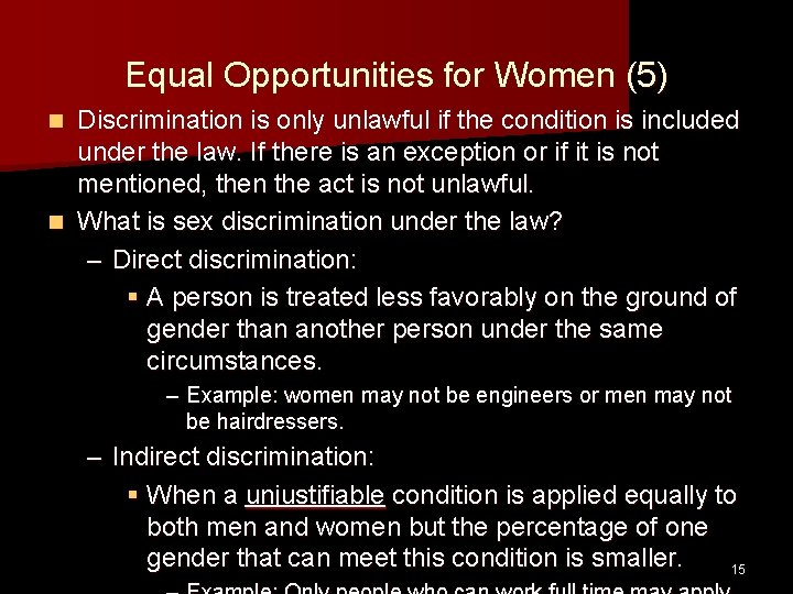 Equal Opportunities for Women (5) Discrimination is only unlawful if the condition is included Equal Opportunities for Women (5) Discrimination is only unlawful if the condition is included