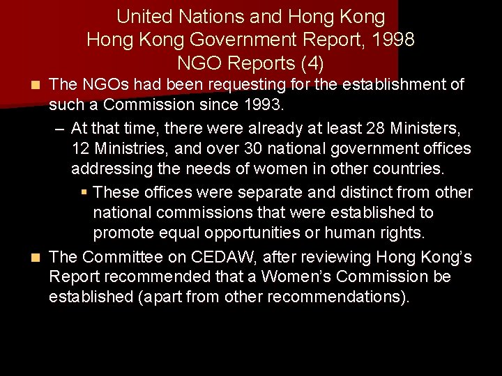 United Nations and Hong Kong Government Report, 1998 NGO Reports (4) The NGOs had United Nations and Hong Kong Government Report, 1998 NGO Reports (4) The NGOs had