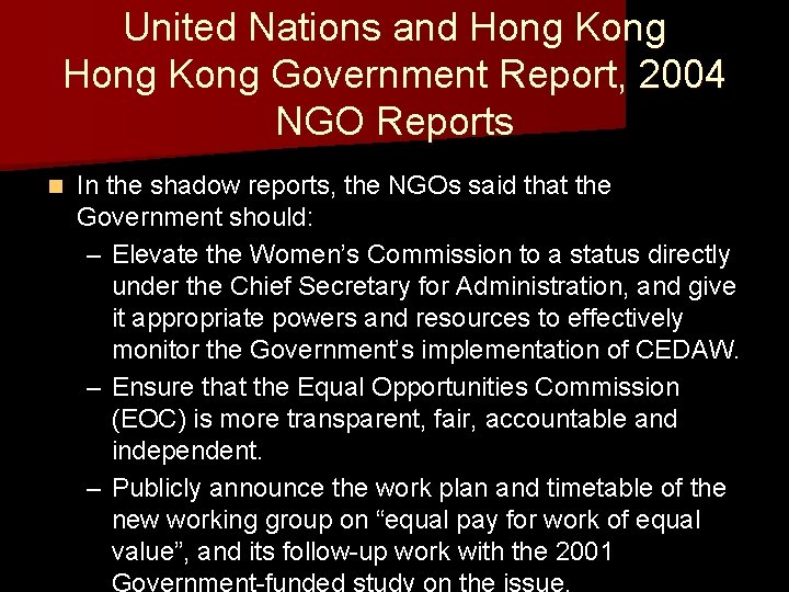 United Nations and Hong Kong Government Report, 2004 NGO Reports n In the shadow United Nations and Hong Kong Government Report, 2004 NGO Reports n In the shadow