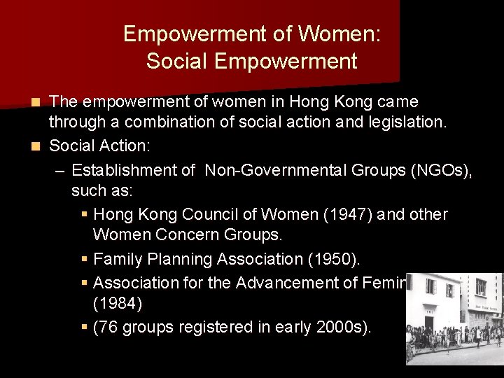 Empowerment of Women: Social Empowerment The empowerment of women in Hong Kong came through Empowerment of Women: Social Empowerment The empowerment of women in Hong Kong came through