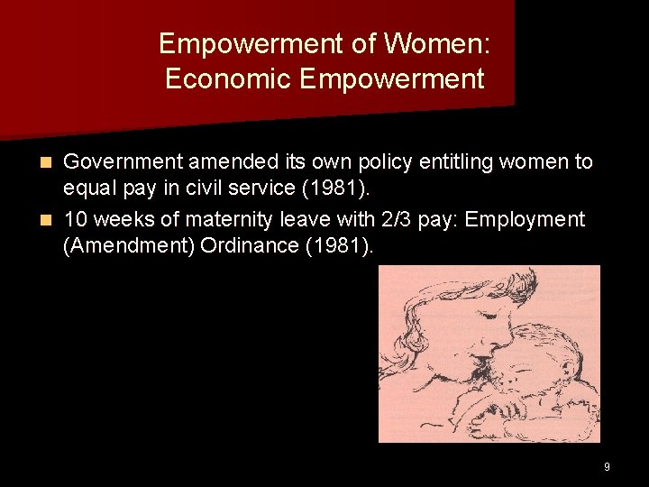 Empowerment of Women: Economic Empowerment Government amended its own policy entitling women to equal Empowerment of Women: Economic Empowerment Government amended its own policy entitling women to equal