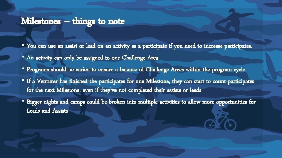Milestones – things to note • You can use an assist or lead on