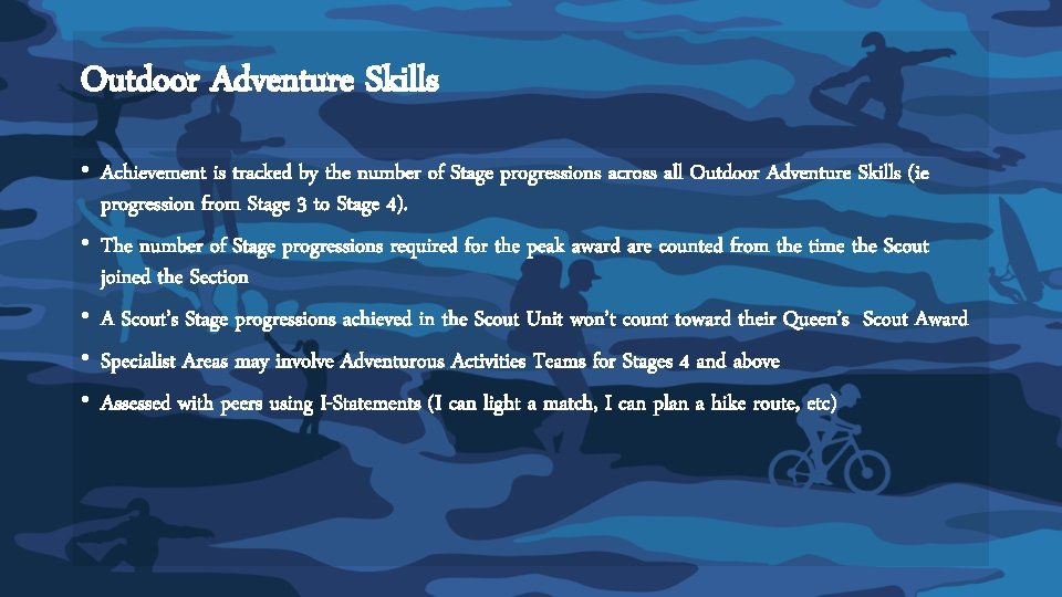 Outdoor Adventure Skills • Achievement is tracked by the number of Stage progressions across