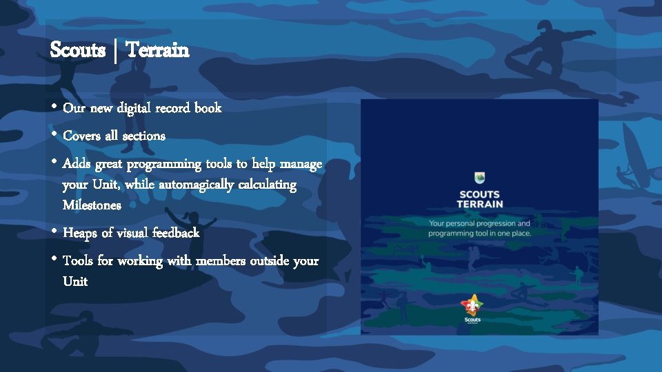Scouts | Terrain • Our new digital record book • Covers all sections •