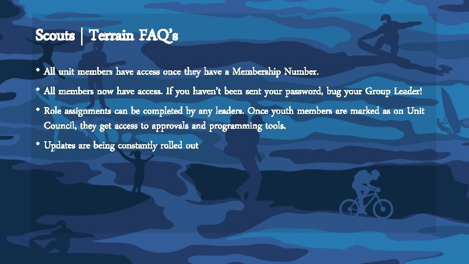 Scouts | Terrain FAQ’s • All unit members have access once they have a