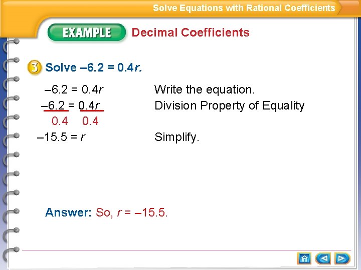 Solve Equations with Rational Coefficients Decimal Coefficients Solve – 6. 2 = 0. 4