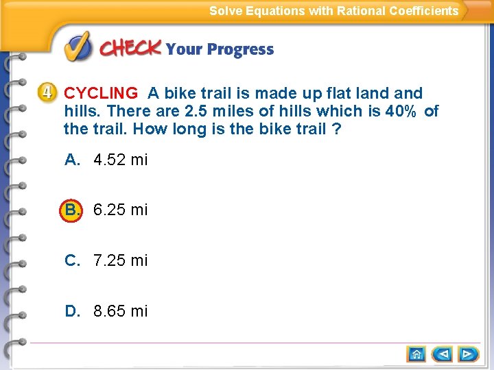 Solve Equations with Rational Coefficients CYCLING A bike trail is made up flat land