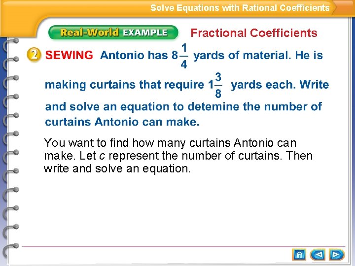 Solve Equations with Rational Coefficients Fractional Coefficients You want to find how many curtains