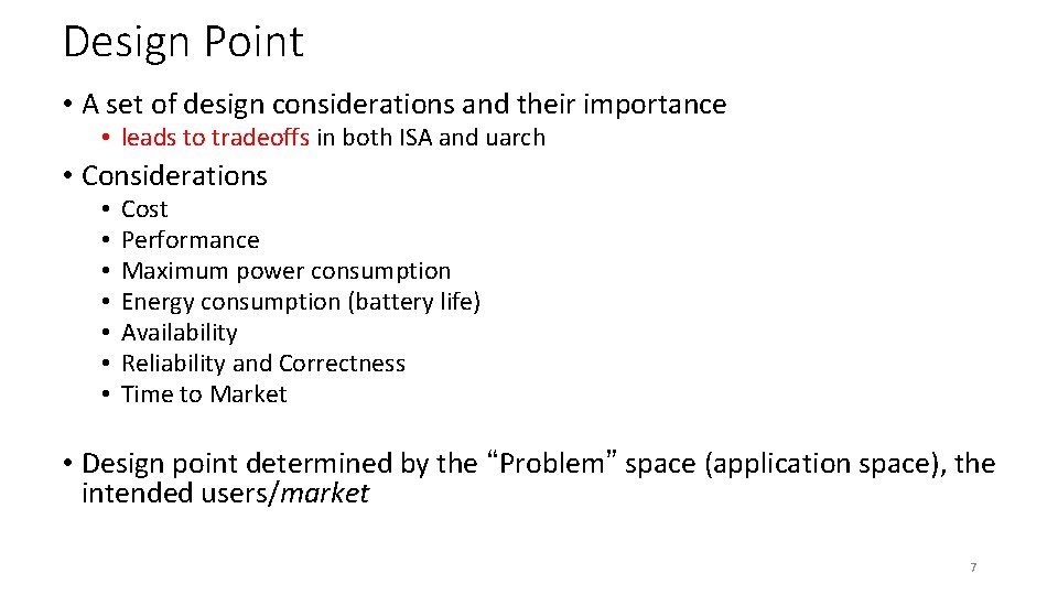 Design Point • A set of design considerations and their importance • leads to