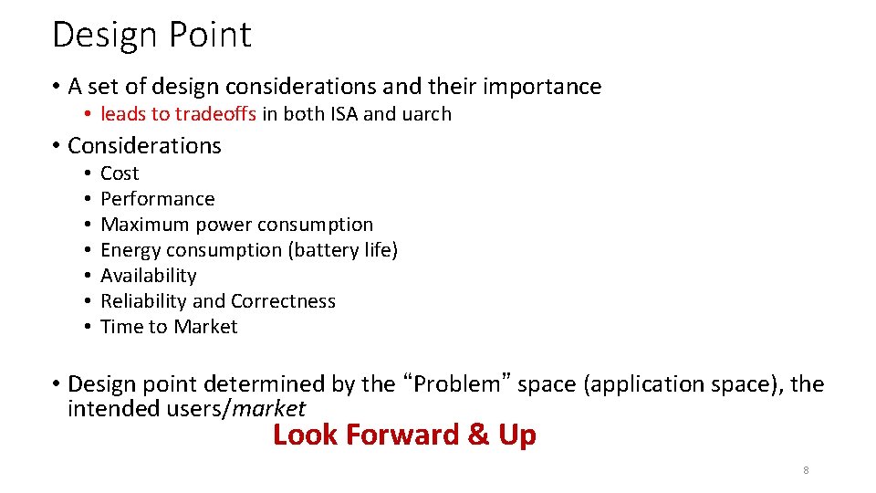 Design Point • A set of design considerations and their importance • leads to