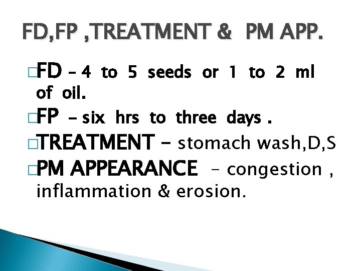 FD, FP , TREATMENT & PM APP. �FD – 4 to 5 seeds or