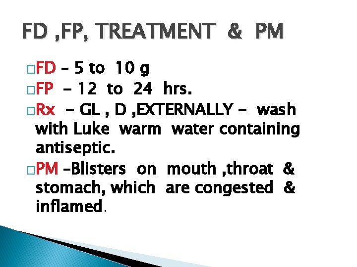 FD , FP, TREATMENT & PM �FD – 5 to 10 g �FP -