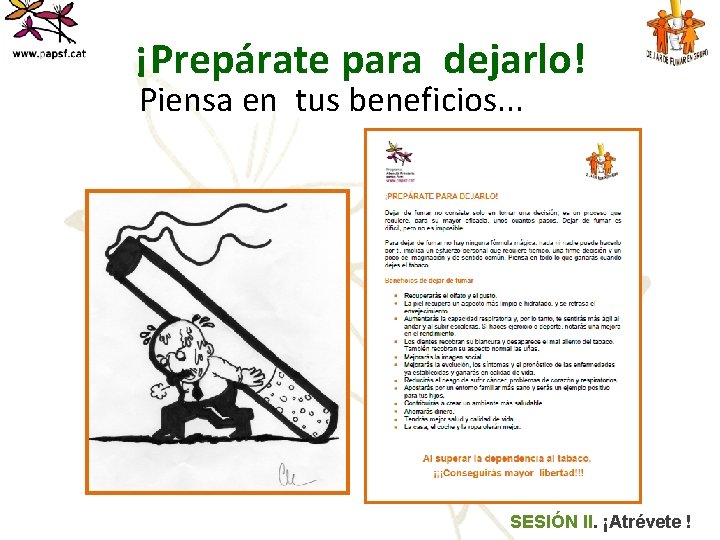 ¡Prepárate para dejarlo! Piensa en tus beneficios. . . SESIÓN II. ¡Atrévete ! 