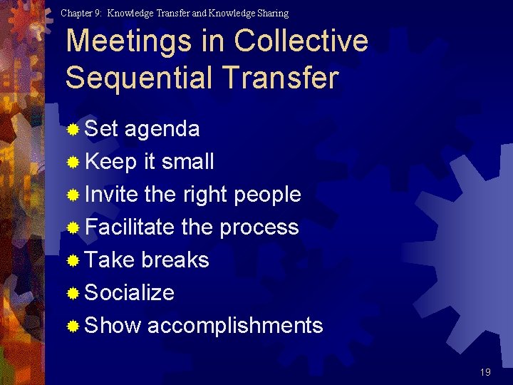 Chapter 9: Knowledge Transfer and Knowledge Sharing Meetings in Collective Sequential Transfer ® Set Chapter 9: Knowledge Transfer and Knowledge Sharing Meetings in Collective Sequential Transfer ® Set