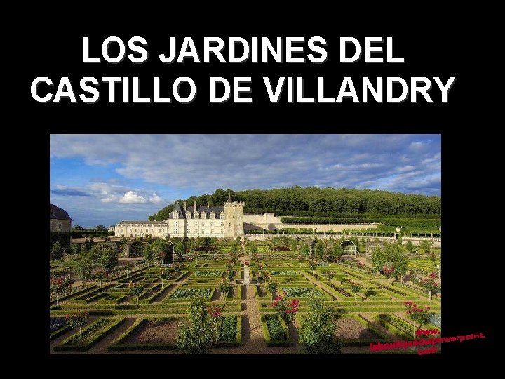 LOS JARDINES DEL CASTILLO DE VILLANDRY 