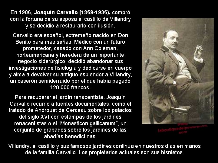En 1906, Joaquín Carvallo (1869 -1936), compró con la fortuna de su esposa el