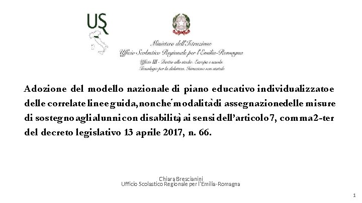 Adozione del modello nazionale di piano educativo individualizzato e delle correlate linee guida, nonche Adozione del modello nazionale di piano educativo individualizzato e delle correlate linee guida, nonche