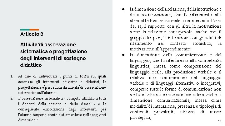 ● Articolo 8 Attivita di osservazione sistematica e progettazione degli interventi di sostegno didattico