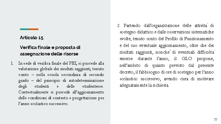 2. Partendo dall'organizzazione delle attivita di Articolo 15 Verifica finale e proposta di assegnazione