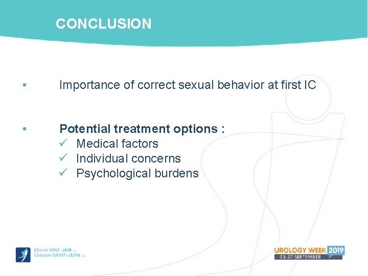 CONCLUSION • Importance of correct sexual behavior at first IC • Potential treatment options