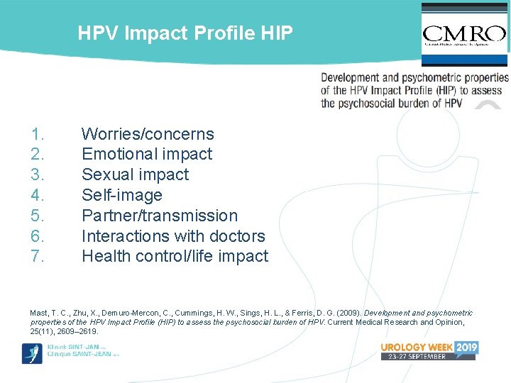 HPV Impact Profile HIP 1. 2. 3. 4. 5. 6. 7. Worries/concerns Emotional impact
