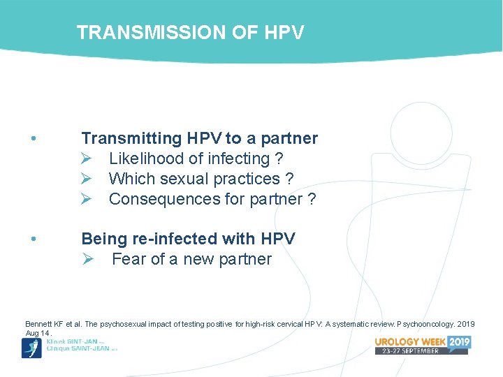 TRANSMISSION OF HPV • Transmitting HPV to a partner Ø Likelihood of infecting ?