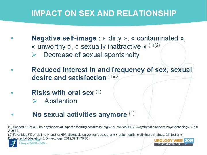 IMPACT ON SEX AND RELATIONSHIP • Negative self-image : « dirty » , «