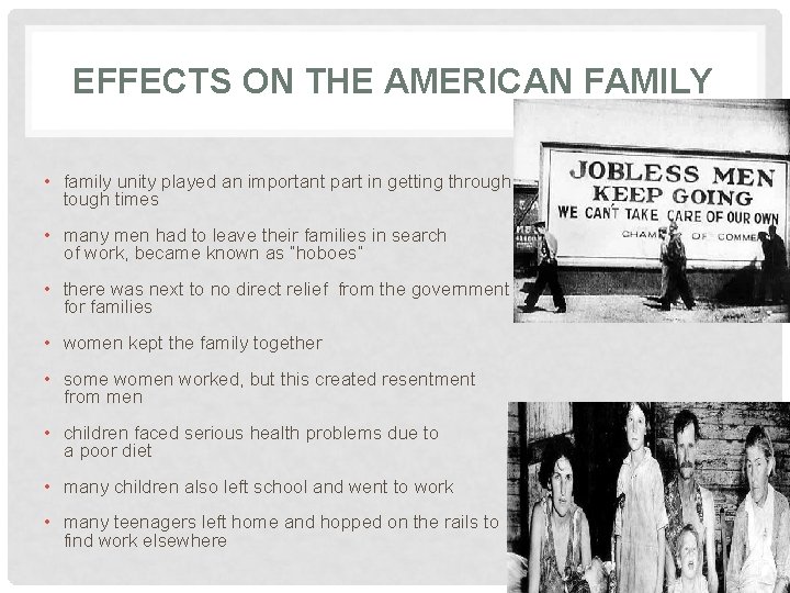 EFFECTS ON THE AMERICAN FAMILY • family unity played an important part in getting