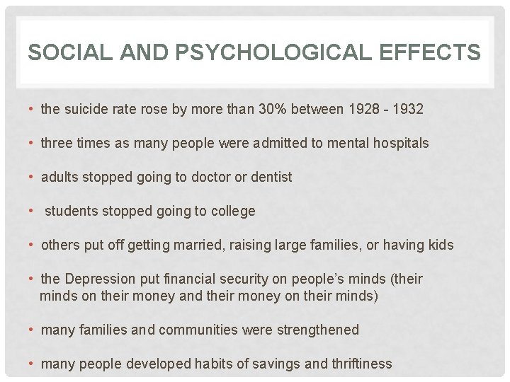 SOCIAL AND PSYCHOLOGICAL EFFECTS • the suicide rate rose by more than 30% between