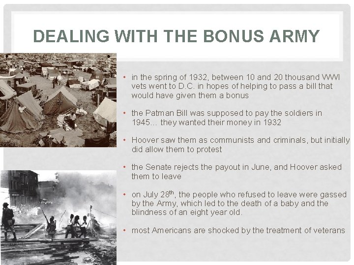 DEALING WITH THE BONUS ARMY • in the spring of 1932, between 10 and