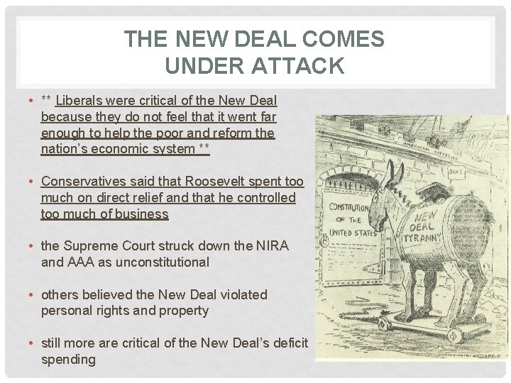 THE NEW DEAL COMES UNDER ATTACK • ** Liberals were critical of the New