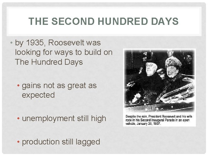 THE SECOND HUNDRED DAYS • by 1935, Roosevelt was looking for ways to build