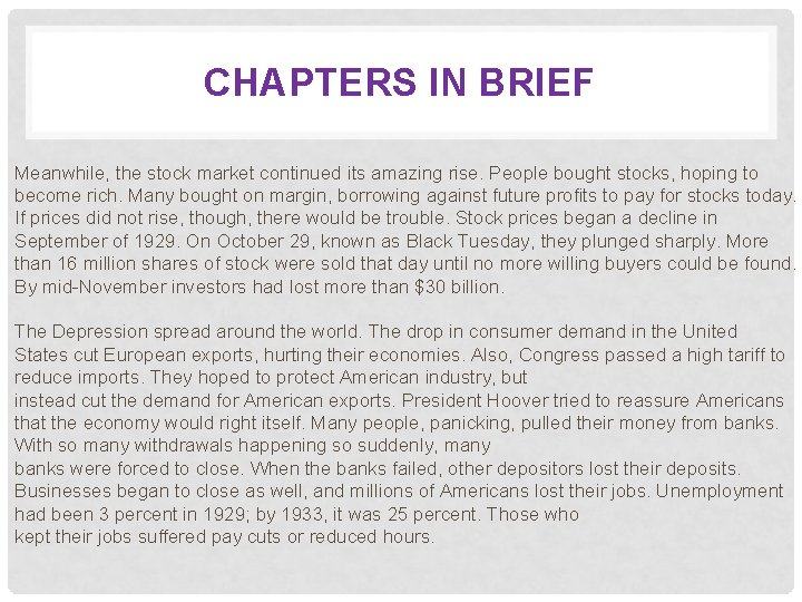 CHAPTERS IN BRIEF Meanwhile, the stock market continued its amazing rise. People bought stocks,