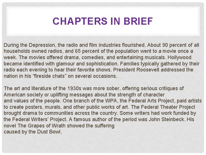 CHAPTERS IN BRIEF During the Depression, the radio and film industries flourished. About 90