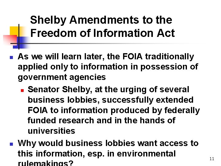 Shelby Amendments to the Freedom of Information Act n n As we will learn