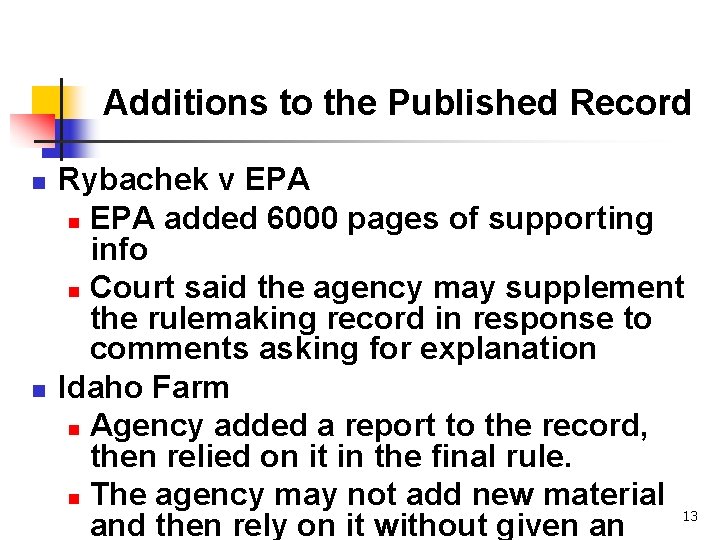 Additions to the Published Record n n Rybachek v EPA n EPA added 6000