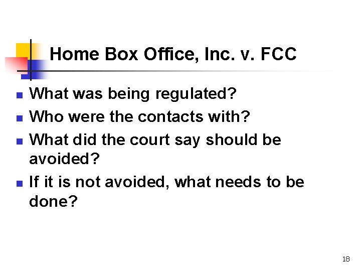 Home Box Office, Inc. v. FCC n n What was being regulated? Who were