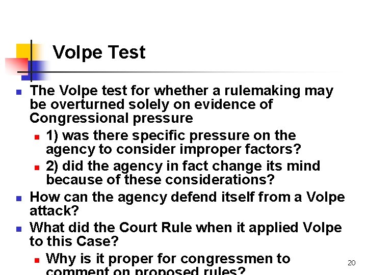 Volpe Test n n n The Volpe test for whether a rulemaking may be
