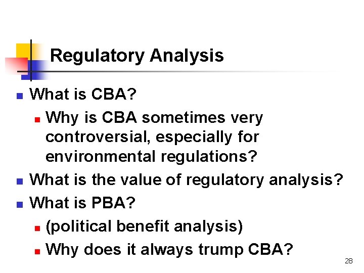 Regulatory Analysis n n n What is CBA? n Why is CBA sometimes very