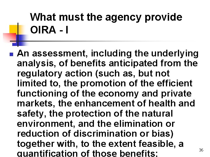 What must the agency provide OIRA - I n An assessment, including the underlying