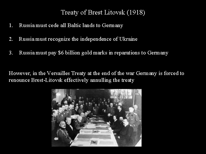 Treaty of Brest Litovsk (1918) 1. Russia must cede all Baltic lands to Germany Treaty of Brest Litovsk (1918) 1. Russia must cede all Baltic lands to Germany
