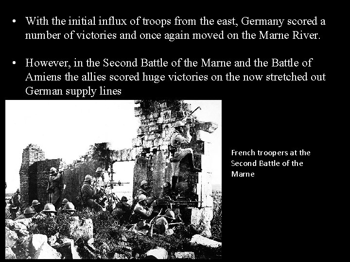• With the initial influx of troops from the east, Germany scored a • With the initial influx of troops from the east, Germany scored a