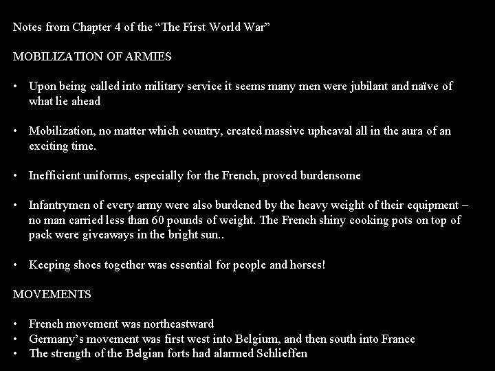 Notes from Chapter 4 of the “The First World War” MOBILIZATION OF ARMIES • Notes from Chapter 4 of the “The First World War” MOBILIZATION OF ARMIES •
